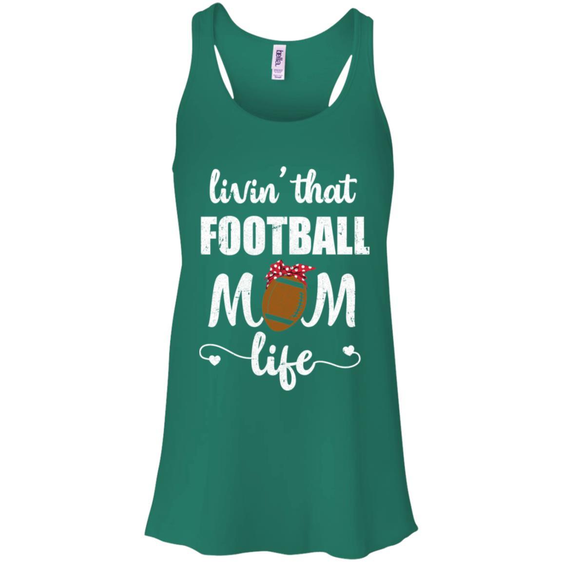 Living That Football Mom Life Mothers Day Gifts-T-Shirt & Tank Top-Women's Flowy Racerback Tank-Kelly Green