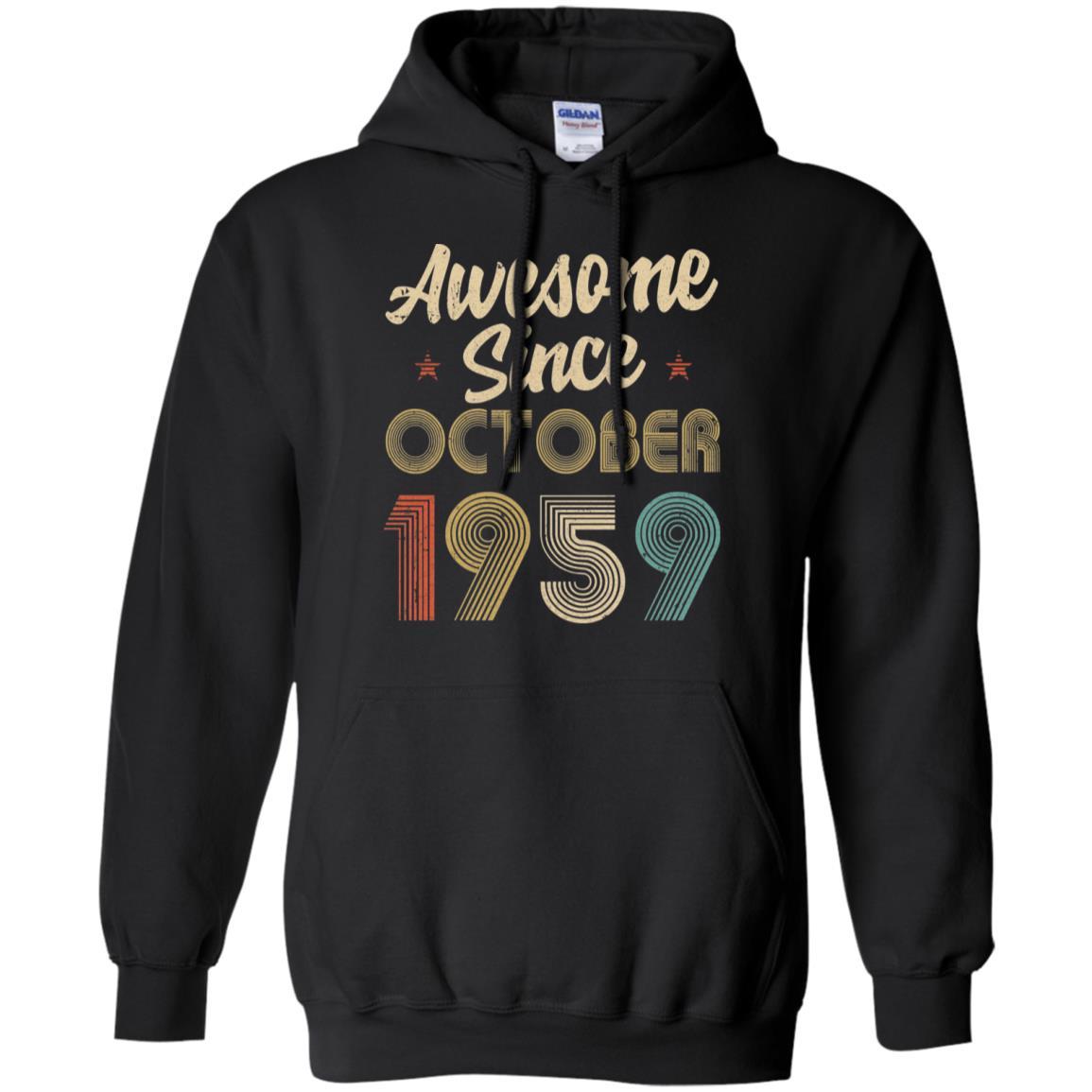 Awesome Since October 1959 Vintage 62th Birthday Gifts-T-Shirt & Hoodie-Pullover Hoodie-Black