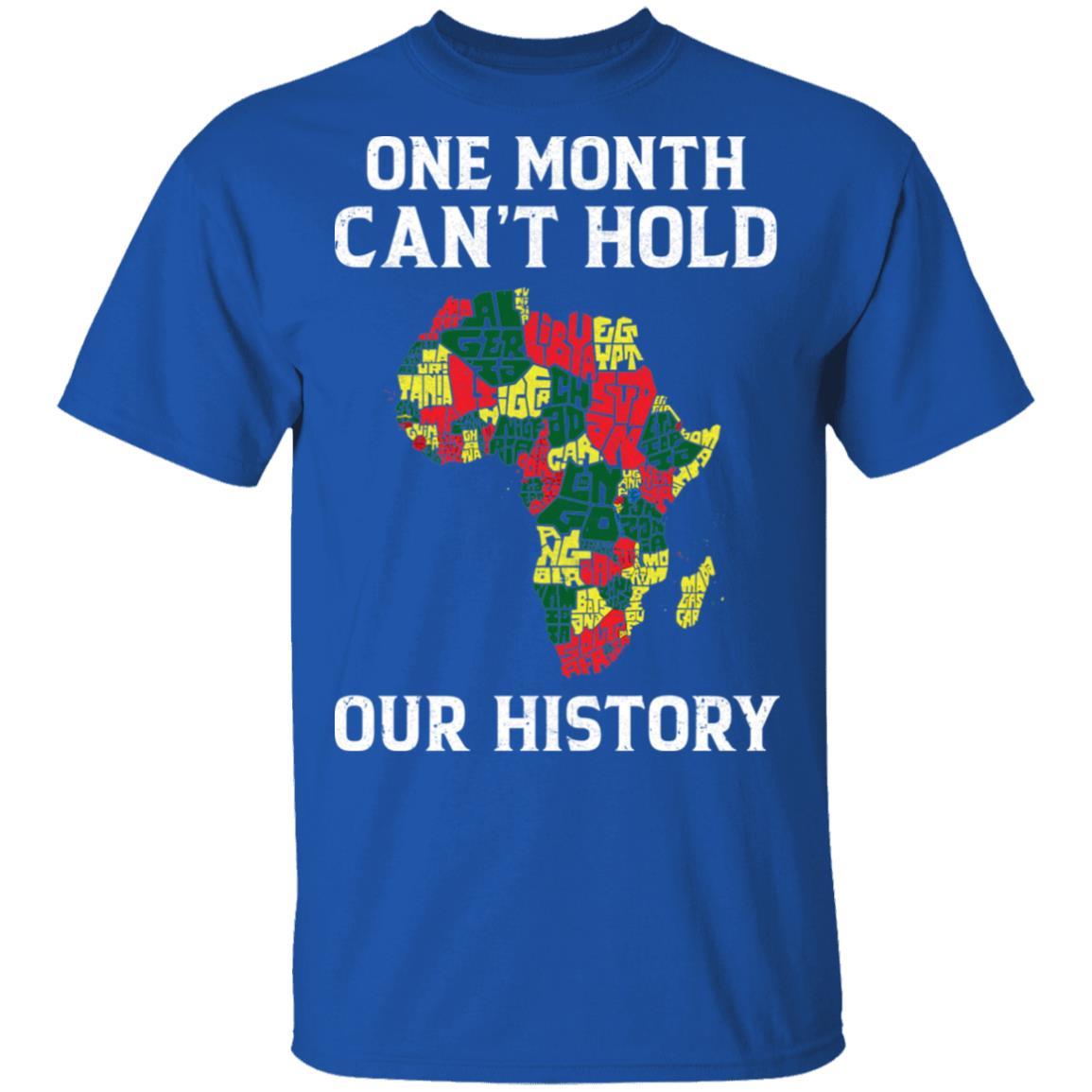 One Month Can't Hold Our History African Black Month 2020-T-Shirt & Hoodie-Classic T-Shirt-Royal
