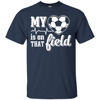 My Heart Is On That Field Soccer-T-Shirt & Hoodie-Classic T-Shirt-Navy