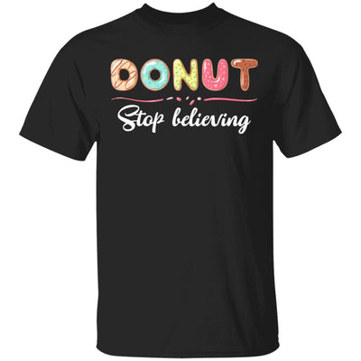 Donut Stop Believing Funny Donut Gifts For Women-T-Shirt & Hoodie-Classic T-Shirt-Black