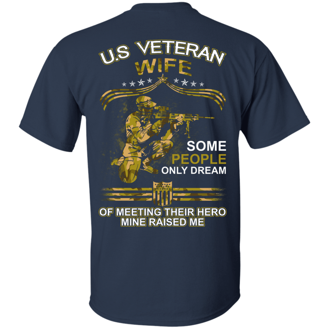 U.S. Veteran Wife Some People Only Dream Of Meeting-T-Shirt & Hoodie-Classic T-Shirt-Navy