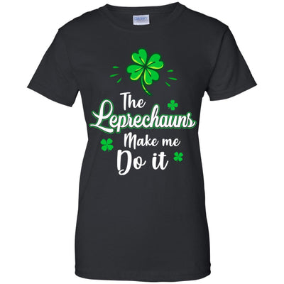 Leprechauns Made Me Do It St Patrick's Day-T-Shirt & Hoodie-Women's T-Shirt-Black