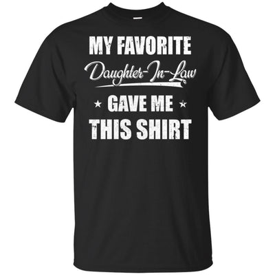 My Favorite Daughter-In-Law Gave Me This-T-Shirt & Hoodie-Classic T-Shirt-Black
