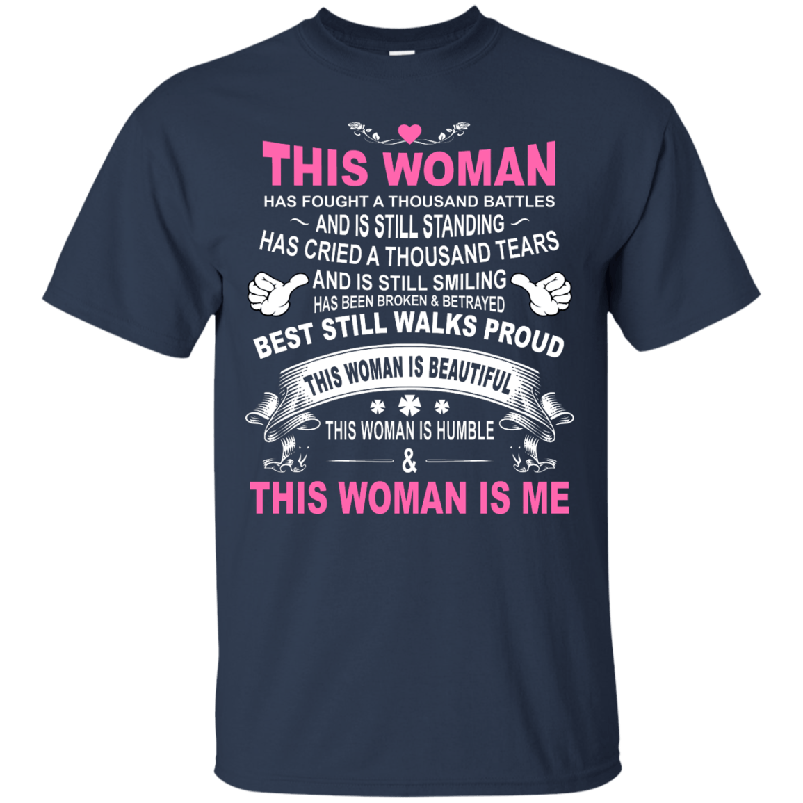 This Woman Has Fought A Thousand Battles This Woman Is Me-T-Shirt & Tank Top-Classic T-Shirt-Navy