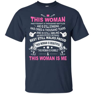 This Woman Has Fought A Thousand Battles This Woman Is Me-T-Shirt & Tank Top-Classic T-Shirt-Navy