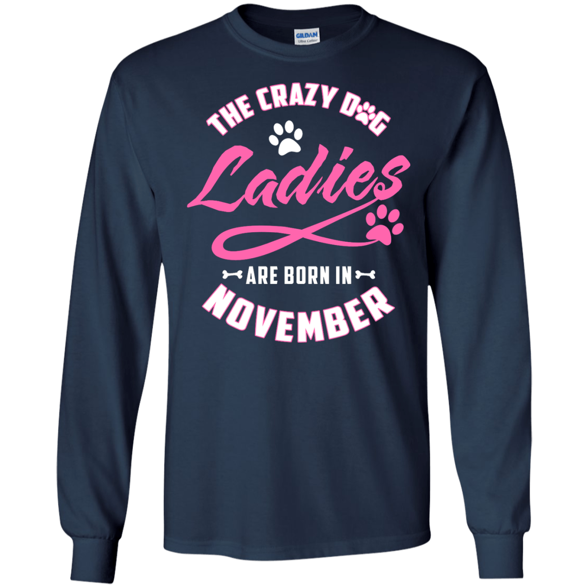 The Crazy Dog Ladies Are Born In November-T-Shirt & Hoodie-Long Sleeve T-Shirt-Navy