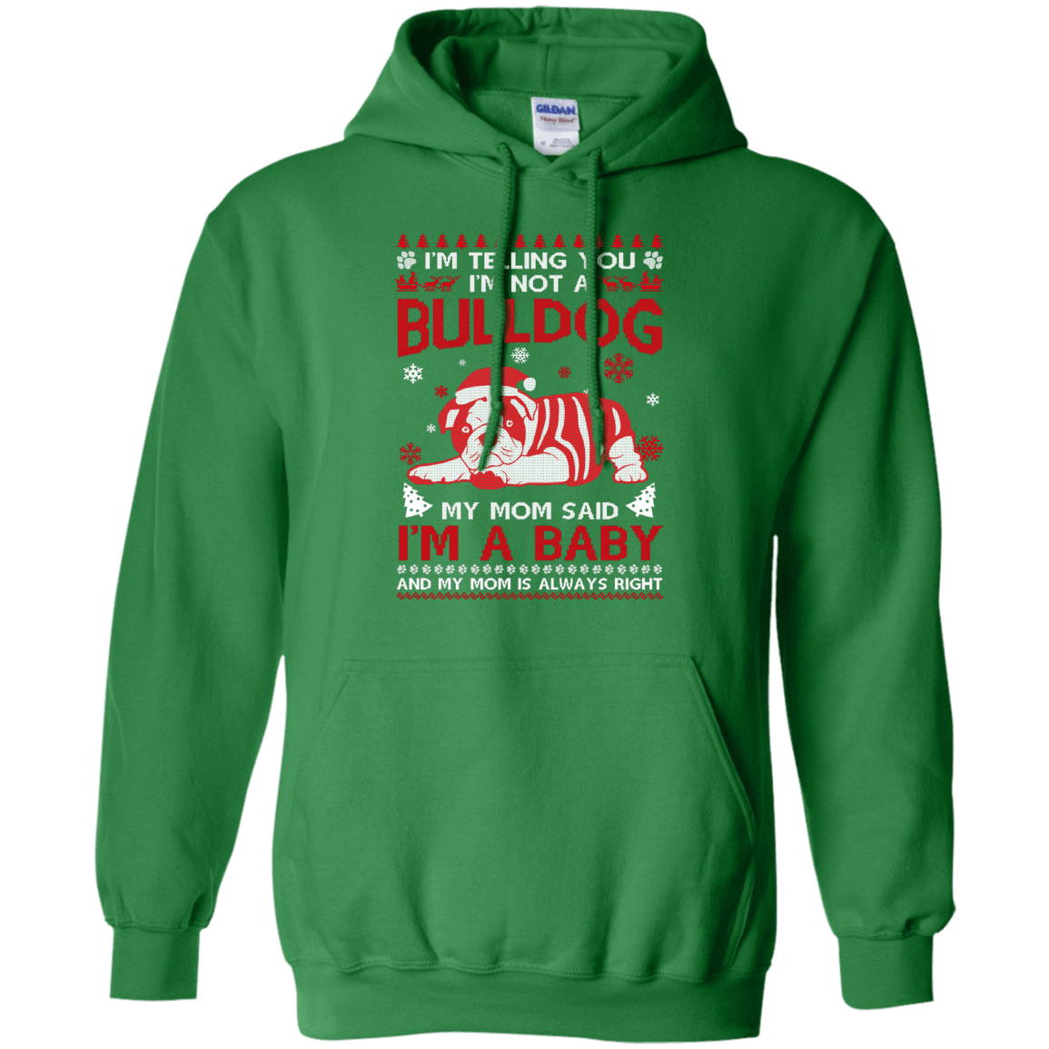I'm Telling You I'm Not A BullDog-T-Shirt & Hoodie-Pullover Hoodie-Irish Green