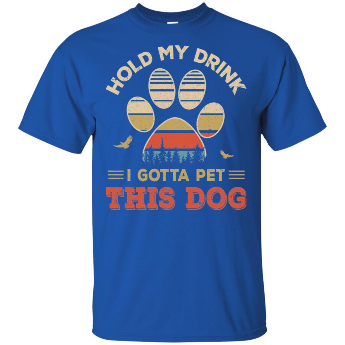 Vintage Hold My Drink I Gotta Pet This Dog Funny Lover-T-Shirt & Hoodie-Classic T-Shirt-Royal