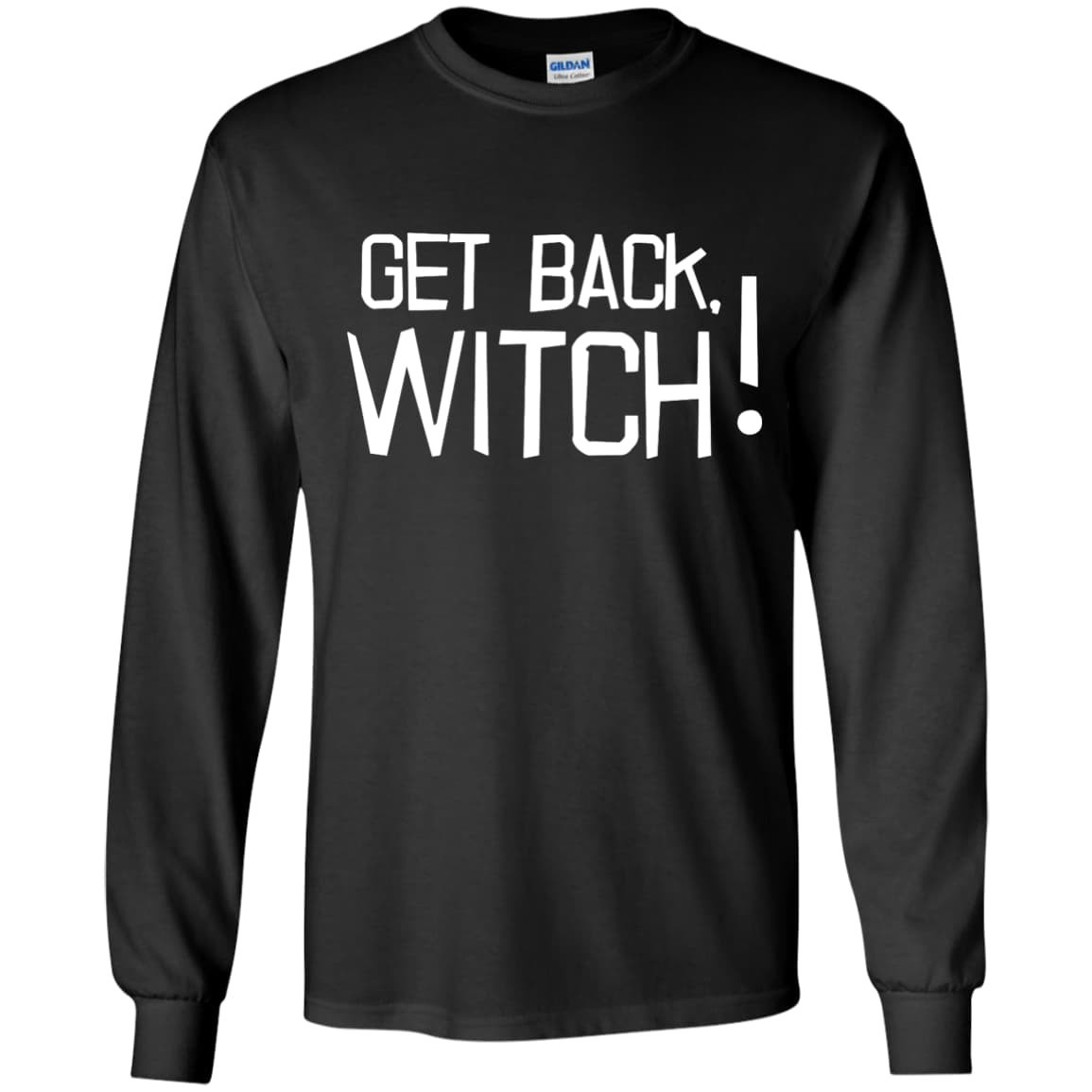 Get Back Witch-T-Shirt & Hoodie-Long Sleeve T-Shirt-Black
