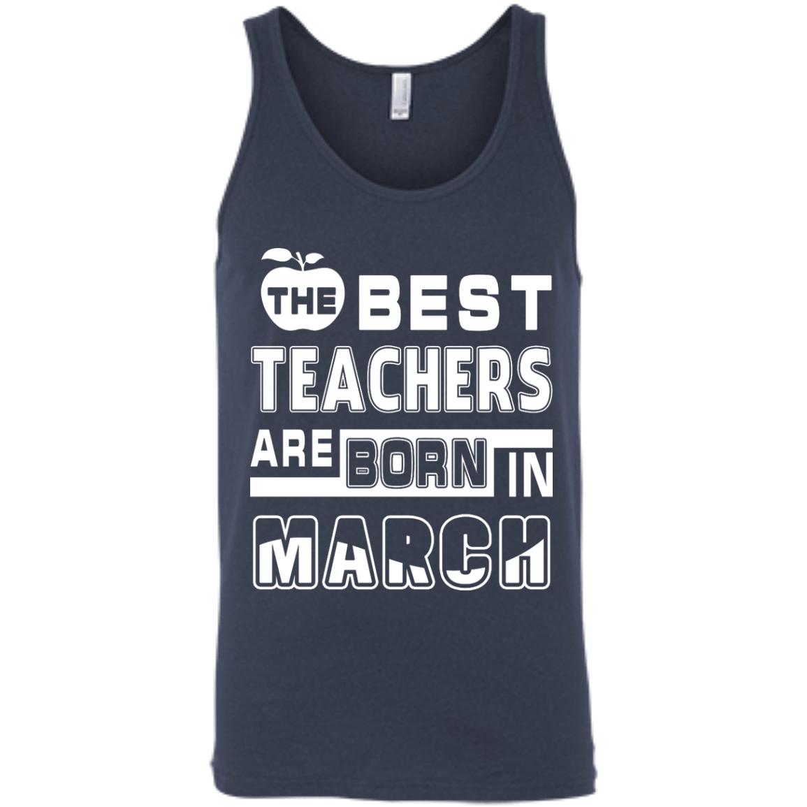 The Best Teachers Are Born In March-T-Shirt & Hoodie-Unisex Tank-Navy