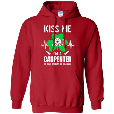 Kiss Me Im A Carpenter On Irish Or Drunk Or Whatever-T-Shirt & Hoodie-Pullover Hoodie-Red