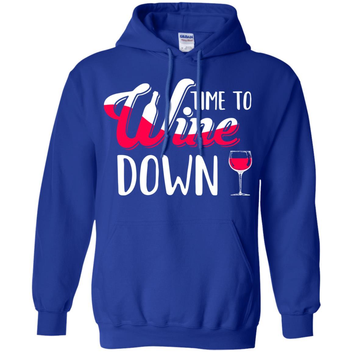 Time To Wine Down Funny Drinking Wine-T-Shirt & Tank Top-Pullover Hoodie-Royal