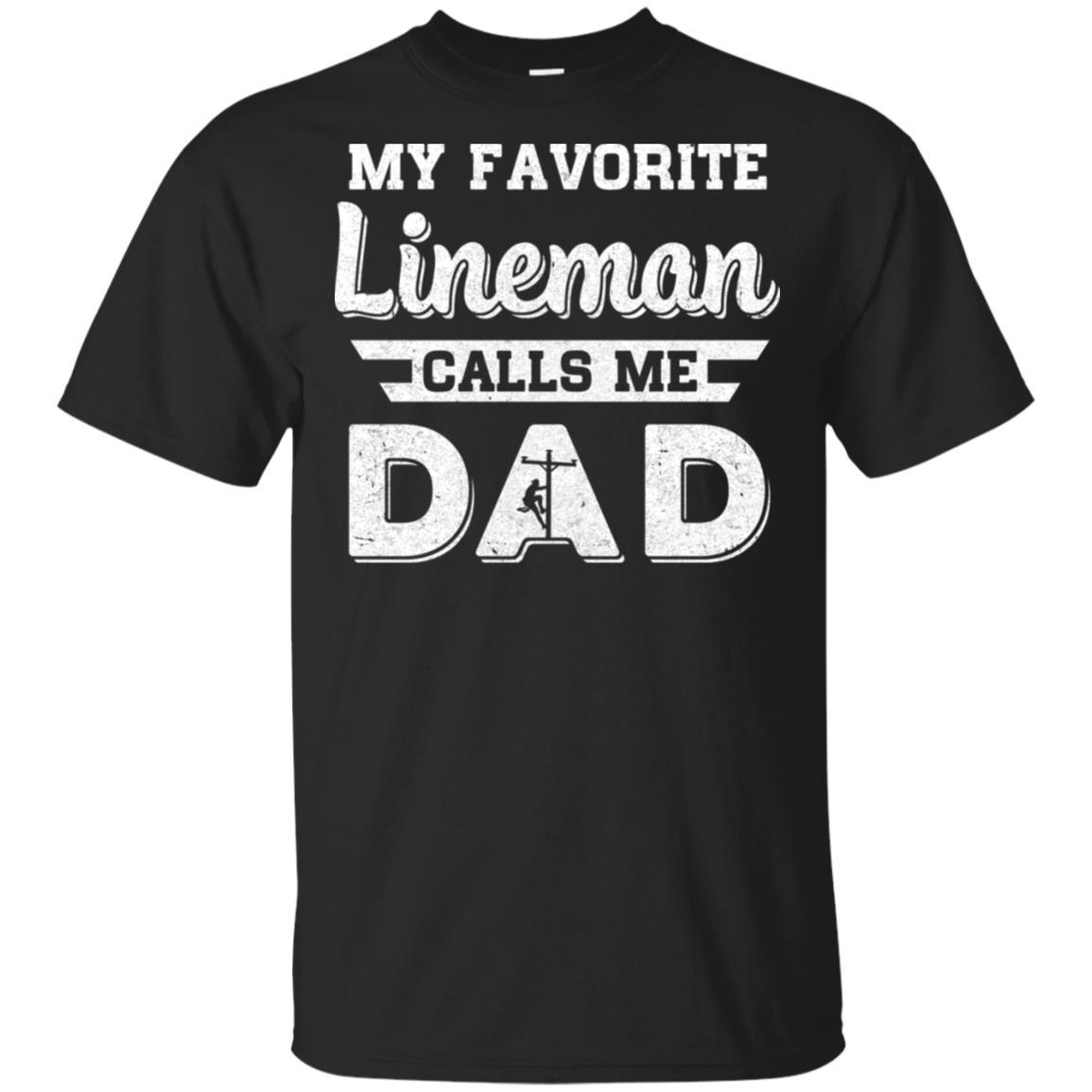My Favorite Lineman Calls Me Dad Fathers Day Gifts