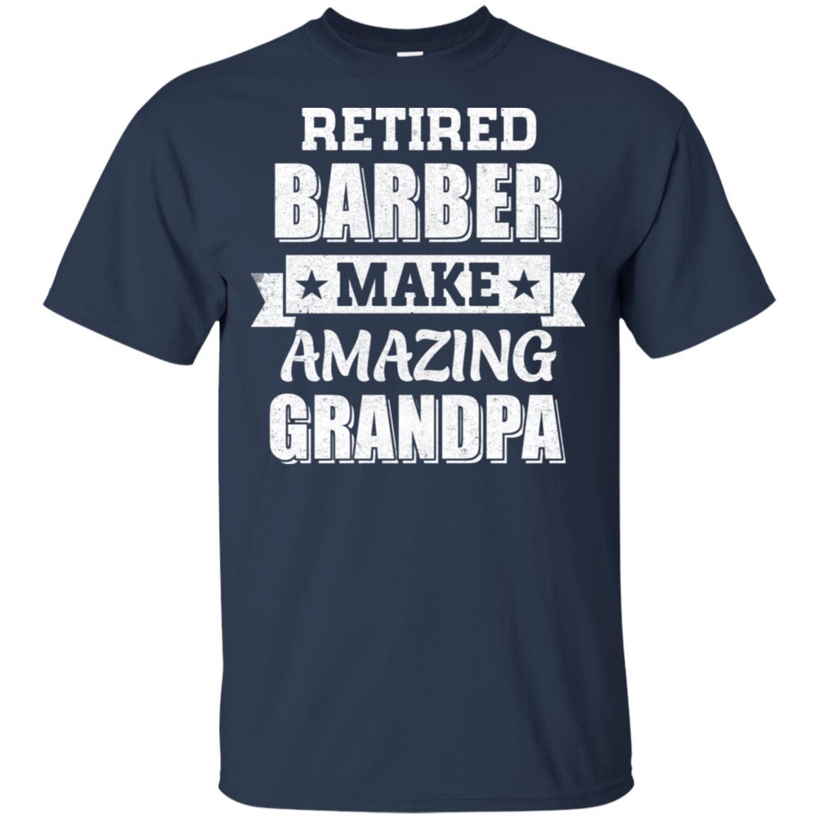 Funny Retired Barber Make Amazing Grandpa Gifts-T-Shirt & Hoodie-Classic T-Shirt-Navy