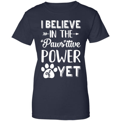 Believe In The Pawsitive Power Of Yet Paw Funny Cat Dog Gift-T-Shirt & Hoodie-Women's T-Shirt-Navy