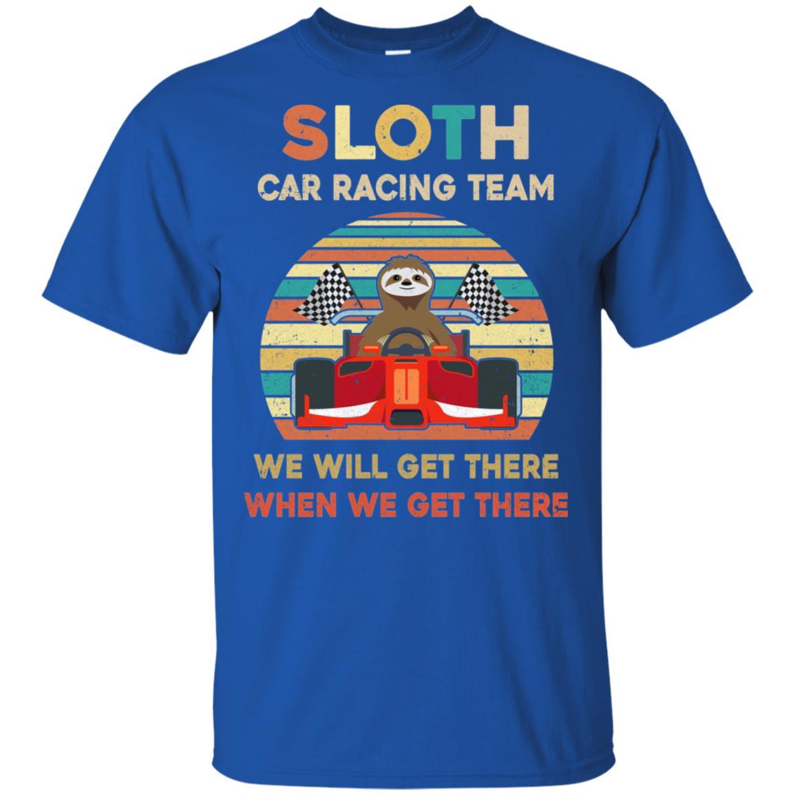 Sloth Car Racing Team We'll Get There When We Get There-T-Shirt & Hoodie-Classic T-Shirt-Royal