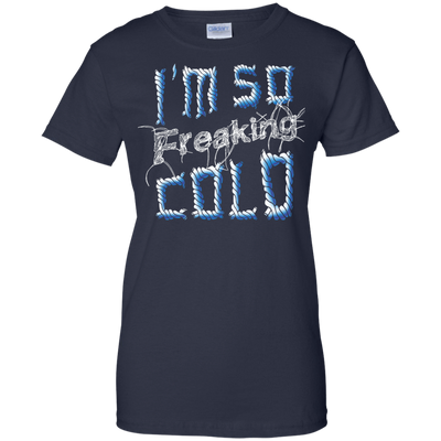 I'm So Freaking Cold-T-Shirt & Hoodie-Women's T-Shirt-Navy