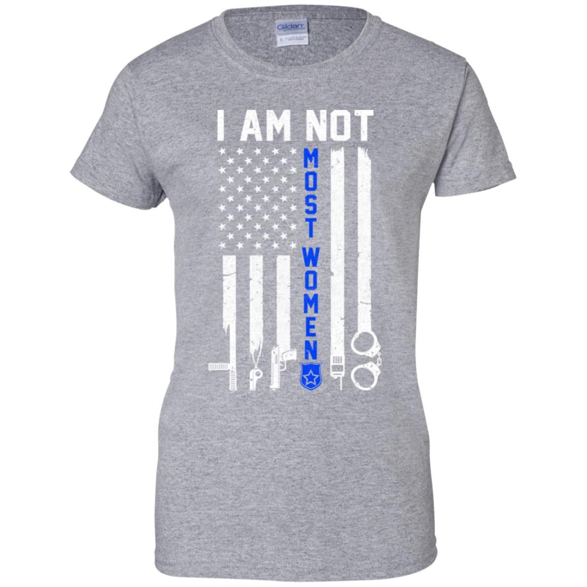 Police I Am Not Most Women Thin Blue Line USA Flag-T-Shirt & Hoodie-Women's T-Shirt-Sport Grey