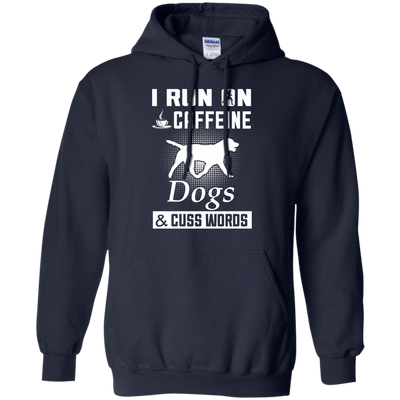 I Run On Caffeine Dogs And Cuss Words-T-Shirt & Hoodie-Pullover Hoodie-Navy