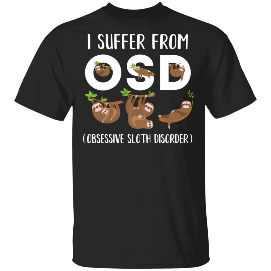 I Suffer From OSD Obsessive Sloth Disorder
