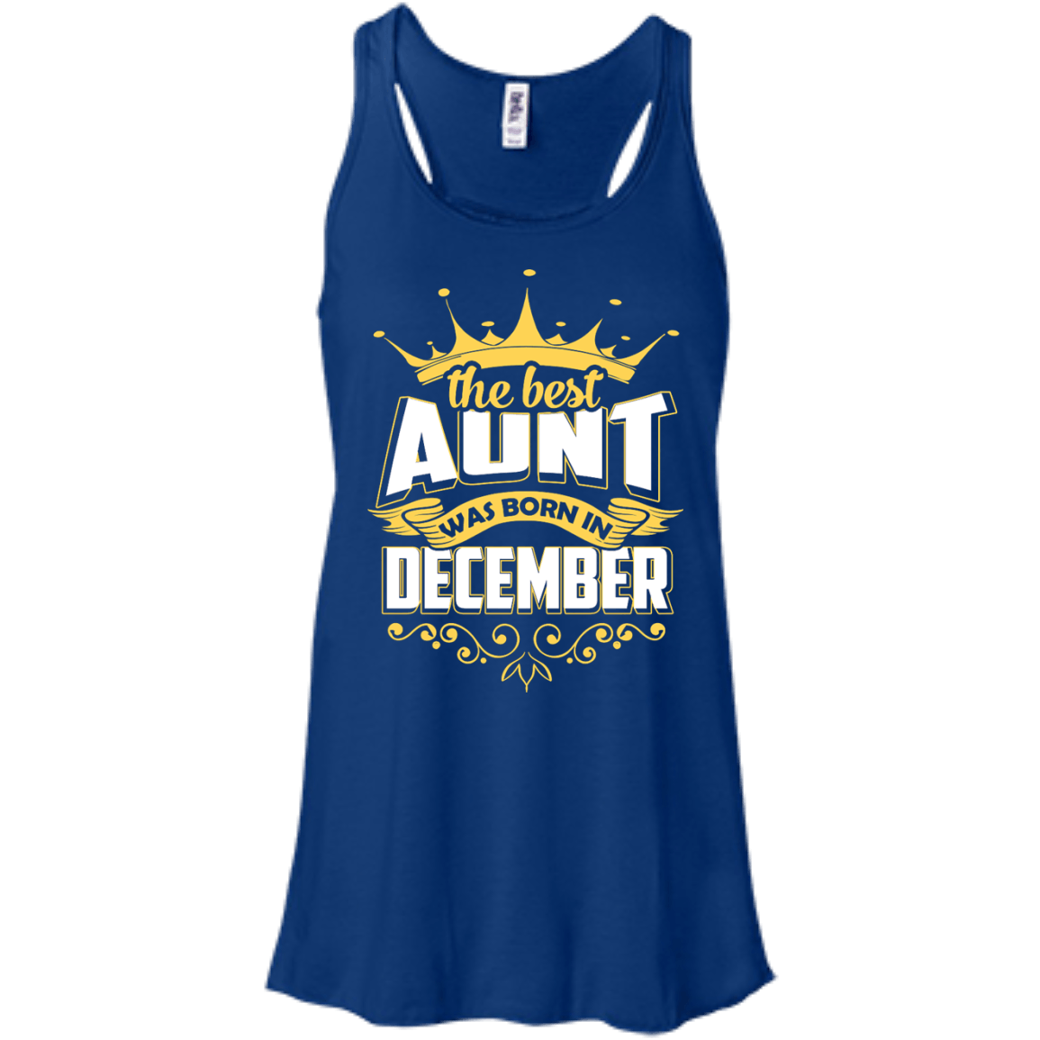 The Best Aunt Was Born In December-T-Shirt & Hoodie-Women's Flowy Racerback Tank-True Royal