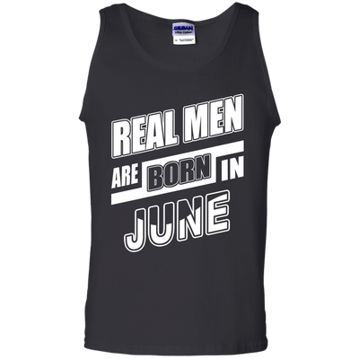 Real Men Are Born In June-T-Shirt & Hoodie-Unisex Tank-Black