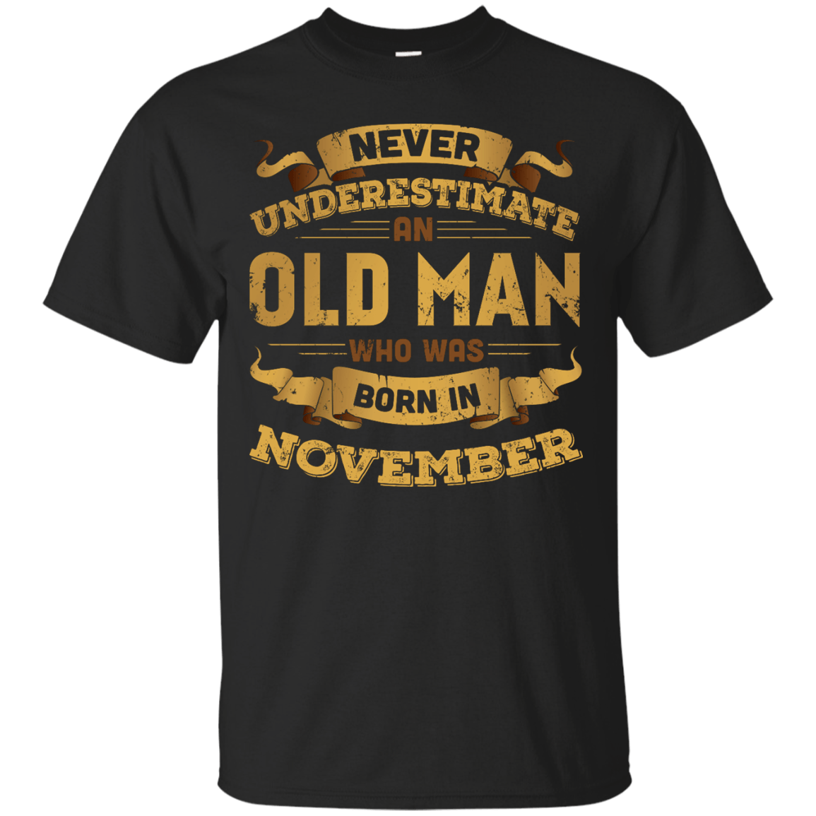 Never Underestimate An Old Man Who Was Born In November-T-Shirt & Hoodie-Classic T-Shirt-Black