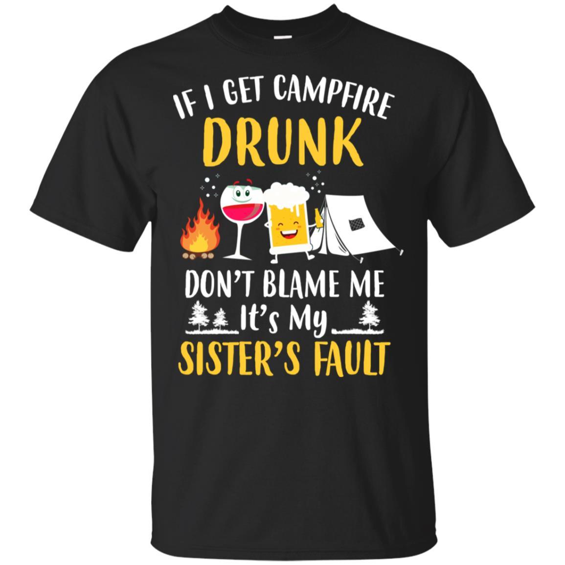 If I Get Campfire Drunk It's My Sister's Fault Camping-T-Shirt & Hoodie-Classic T-Shirt-Black