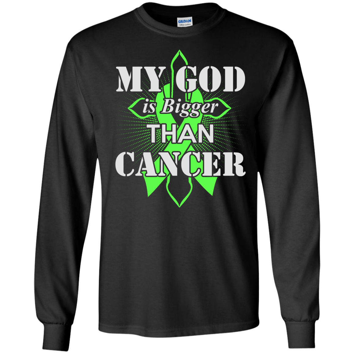My God Is Bigger Than Cancer Green Awareness Ribbon-T-Shirt & Hoodie-Long Sleeve T-Shirt-Black