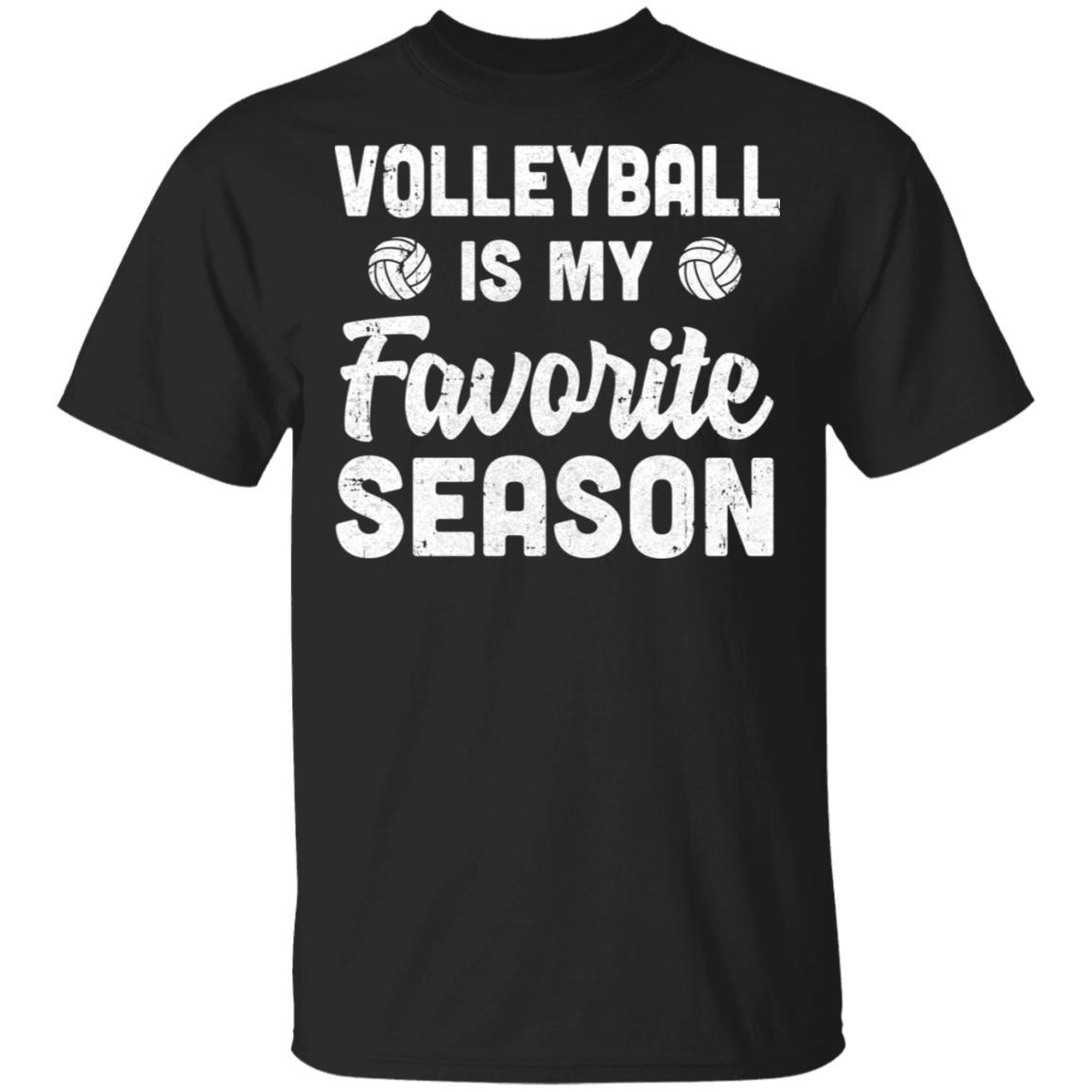 Volleyball Is My Favorite Season Cool Saying For Sports Lovers-T-Shirt & Hoodie-Classic T-Shirt-Black