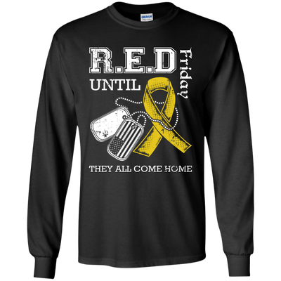 Red Friday Until They All Come Home-T-Shirt & Hoodie-Long Sleeve T-Shirt-Black