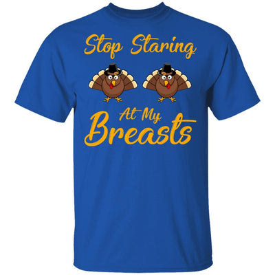 Stop Staring At My Turkey Breasts Funny Thanksgiving-T-Shirt & Hoodie-Classic T-Shirt-Royal