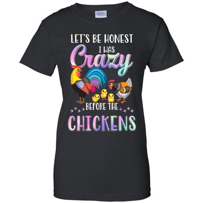Let's Be Honest I Was Crazy Before The Chickens-T-Shirt & Tank Top-Women's T-Shirt-Black