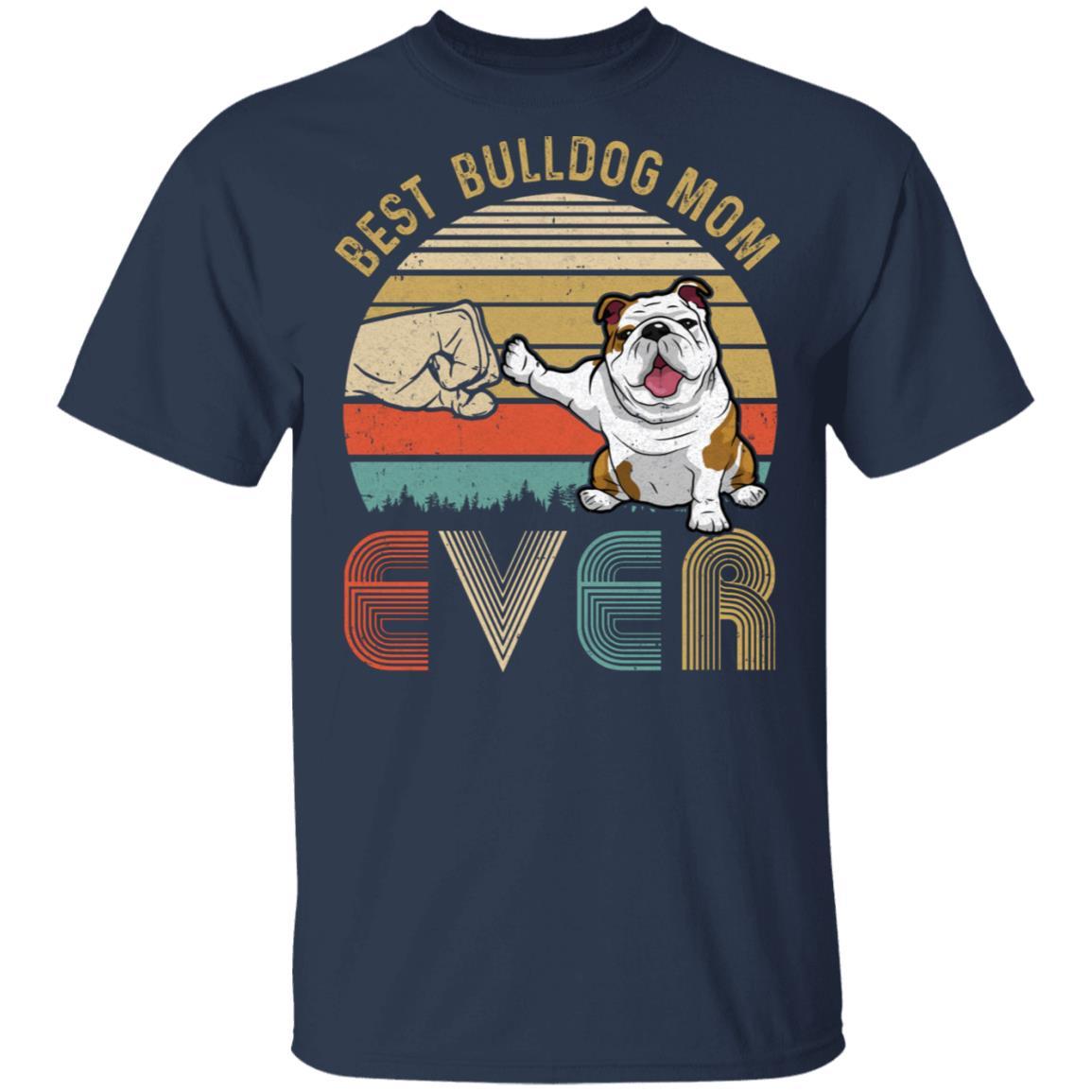 Vintage Best Bulldog Mom Ever Bump Fit Funny Mom Gifts-T-Shirt & Hoodie-Classic T-Shirt-Navy