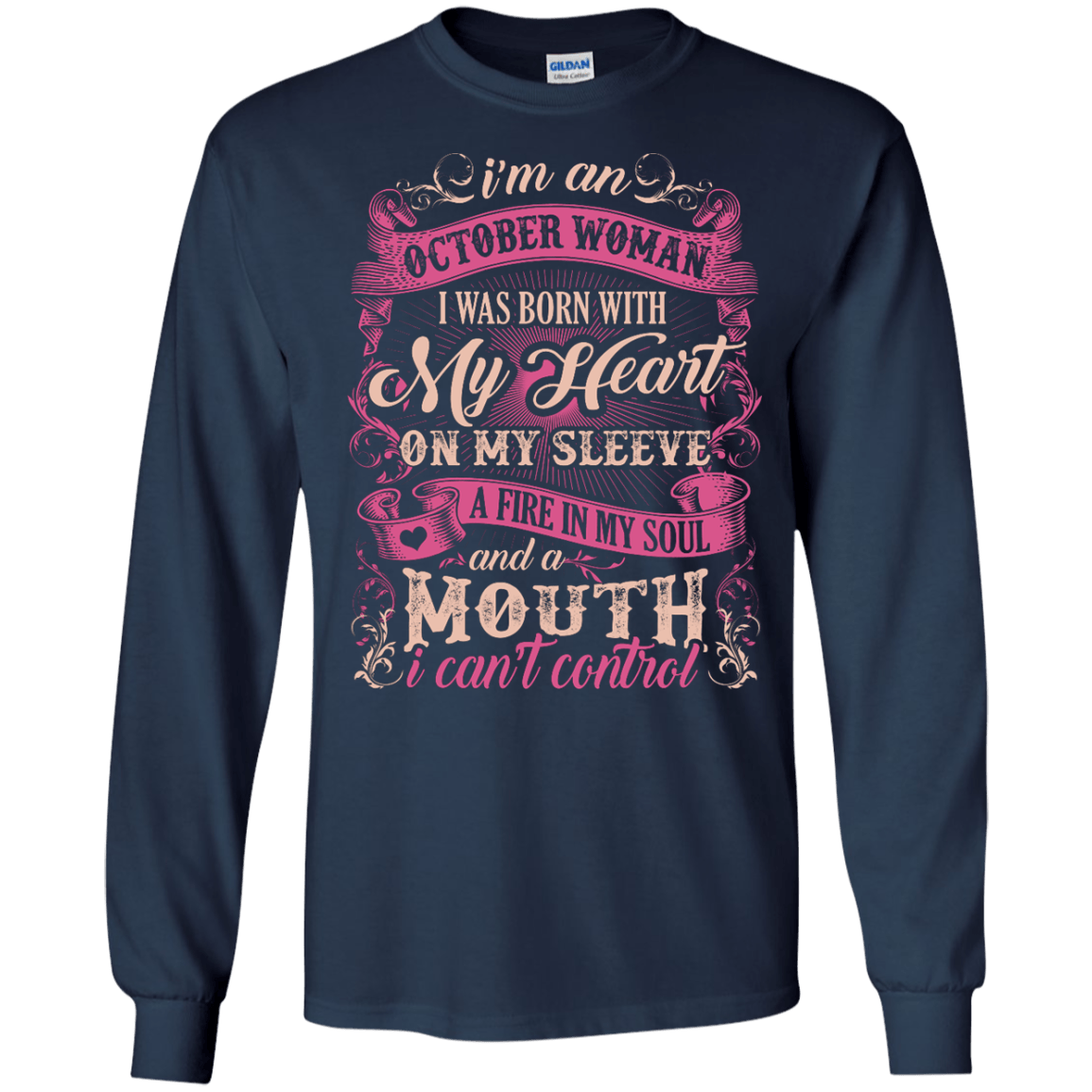 I Am An October Woman I Was Born With My Heart On My Sleeve-T-Shirt & Hoodie-Long Sleeve T-Shirt-Navy