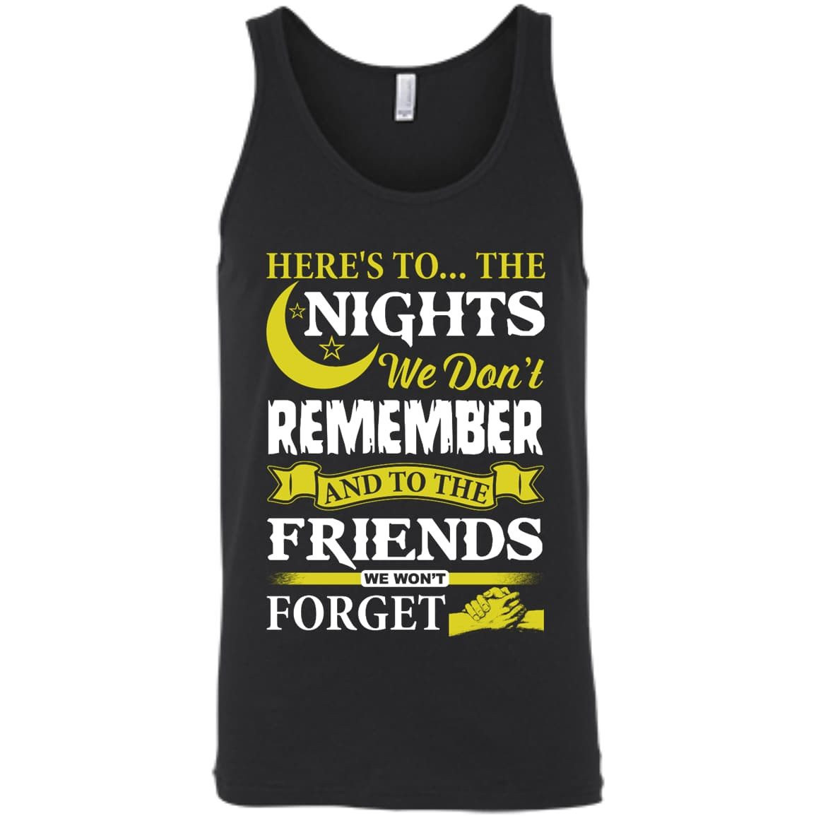 Here's To The Nights We Don't Remember T Shirt-T-Shirt & Hoodie-Unisex Tank-Black