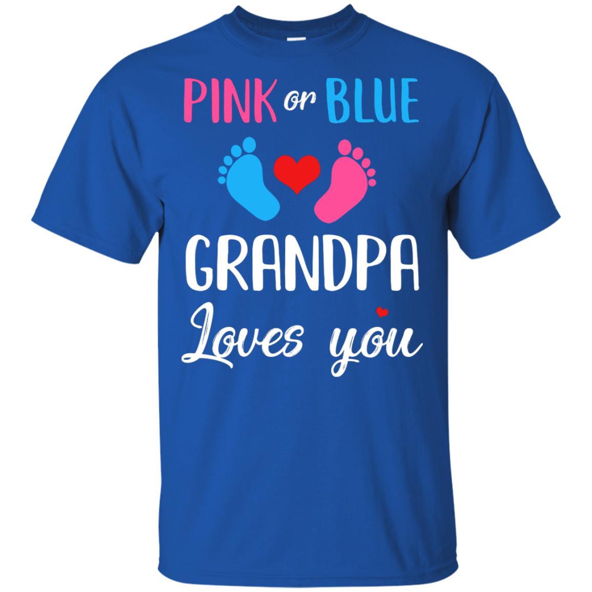 Pink Or Blue Grandpa Loves You Funny Gender Reveal Party Gift-T-Shirt & Hoodie-Classic T-Shirt-Royal