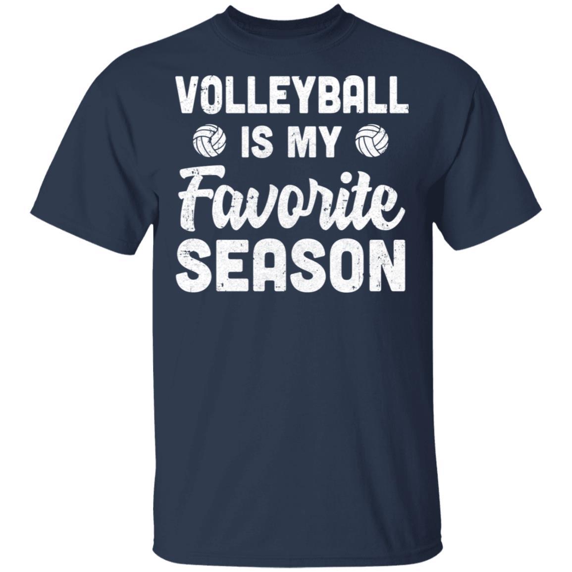 Volleyball Is My Favorite Season Cool Saying For Sports Lovers-T-Shirt & Hoodie-Classic T-Shirt-Navy