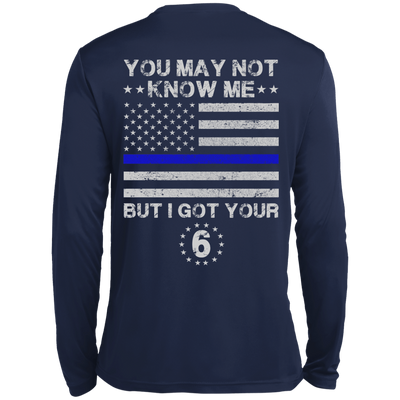 You May Not Know Me But I Got Your 6 Police-T-Shirt & Hoodie-Long Sleeve T-Shirt-Navy