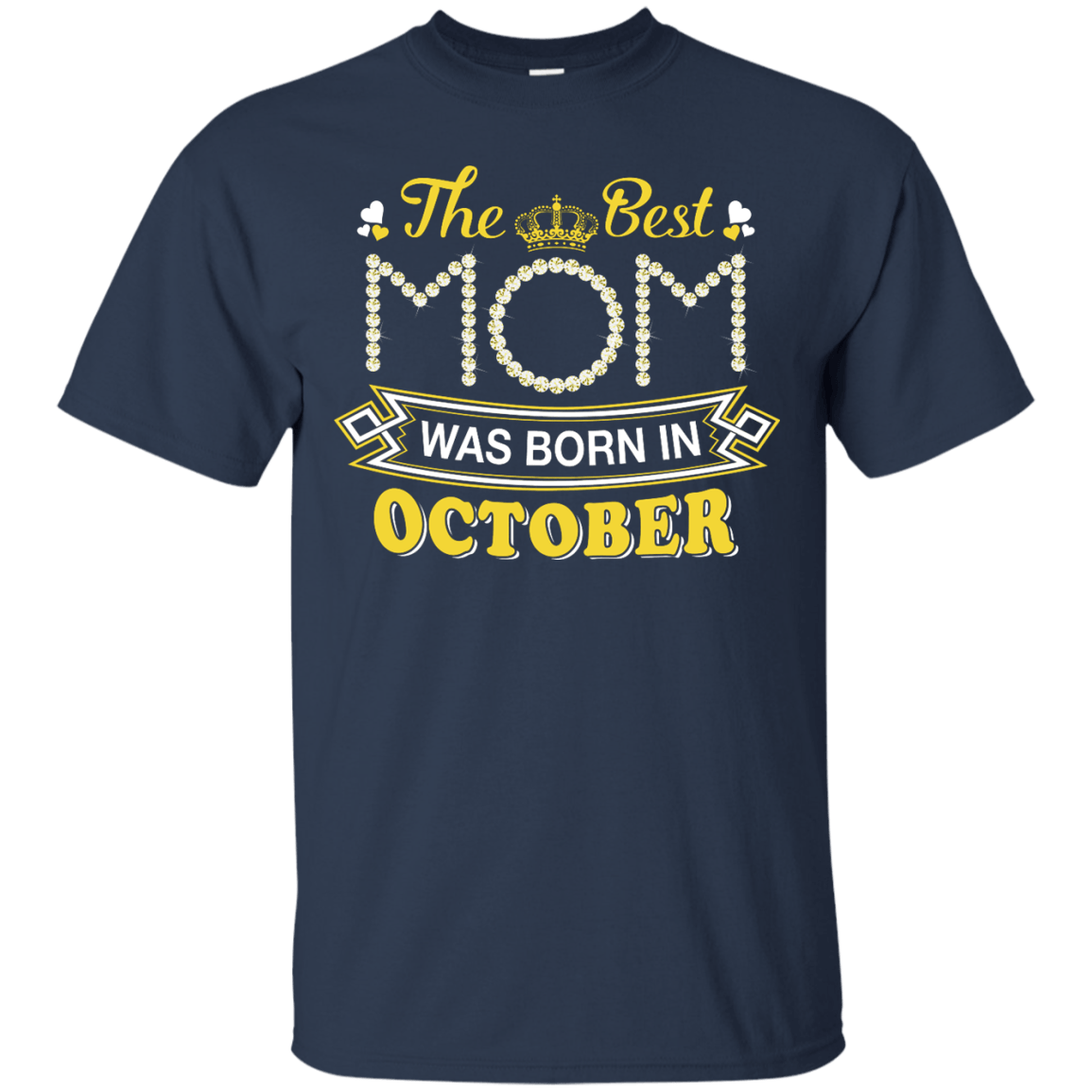 The Best Mom Was Born In October-T-Shirt & Hoodie-Classic T-Shirt-Navy