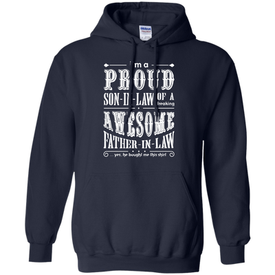 I'm A Proud Son In Law Of A Freaking Awesome Father In Law-T-Shirt & Hoodie-Pullover Hoodie-Navy