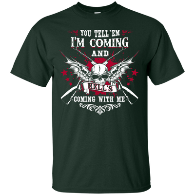 I'm Comming and HELL'S COMING WITH ME-T-Shirt & Hoodie-Classic T-Shirt-Forest Green