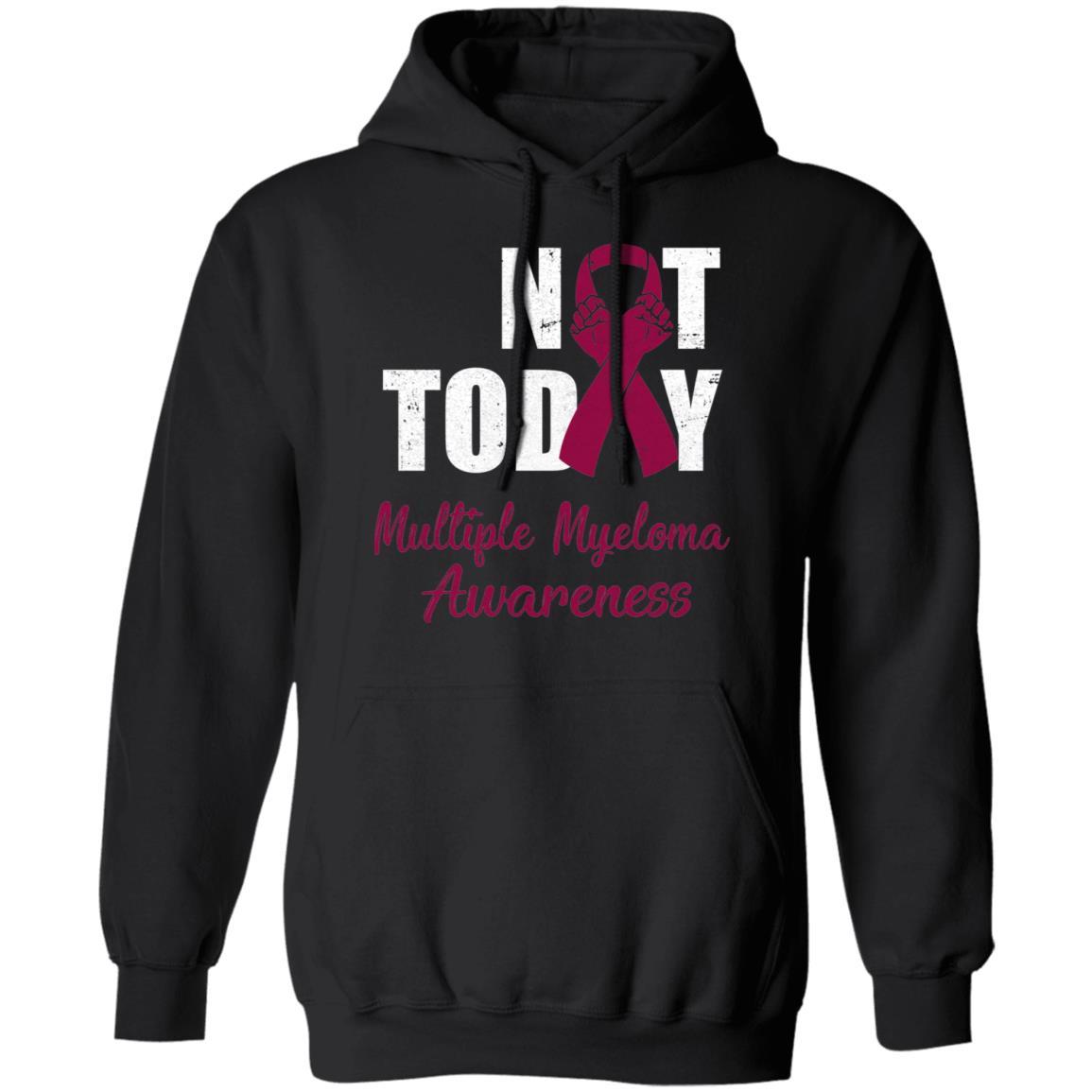 Support Multiple Myeloma Awareness Burgundy Ribbon Not Today-T-Shirt & Hoodie-Pullover Hoodie-Black