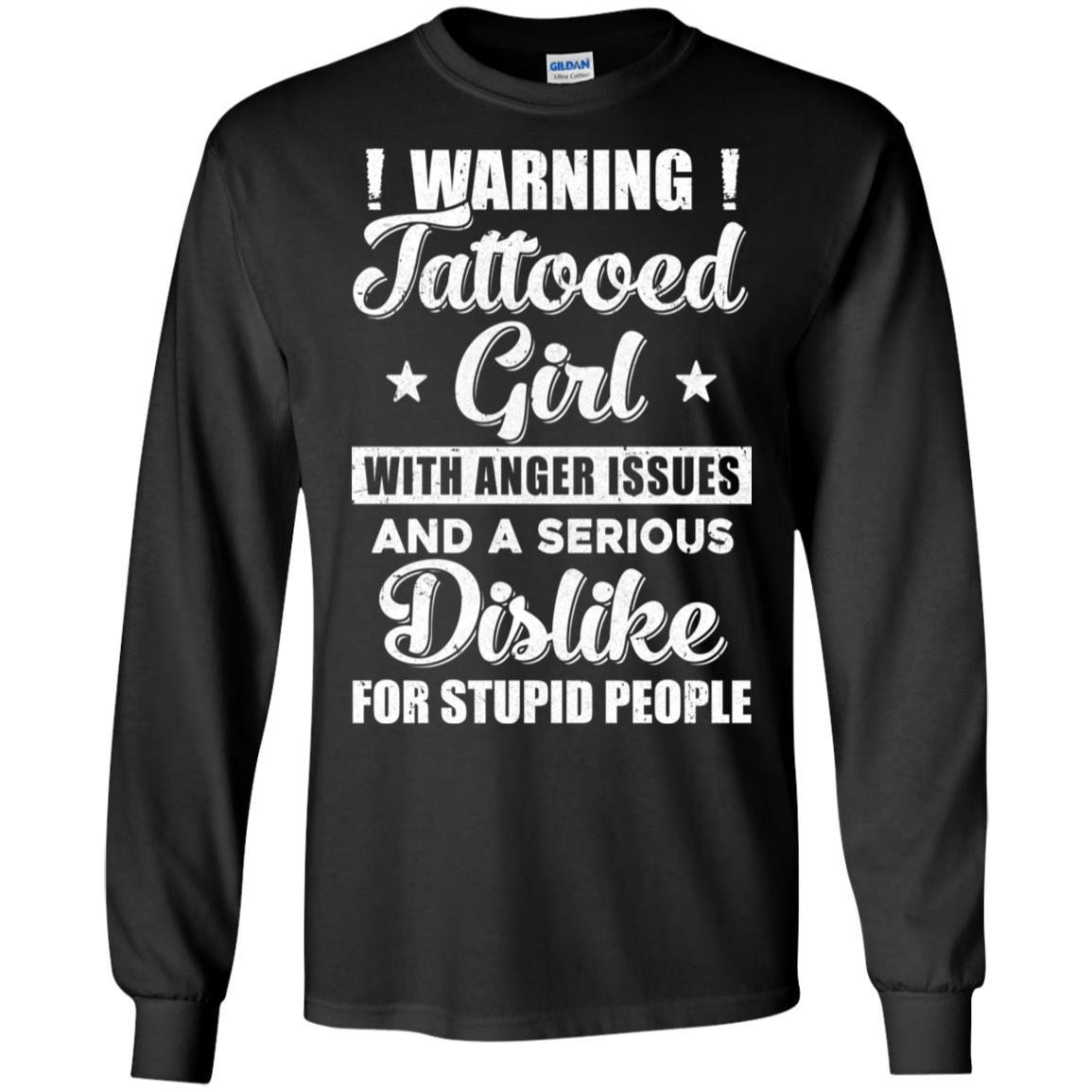 Warning Tattooed Girl With Anger Issues-T-Shirt & Tank Top-Long Sleeve T-Shirt-Black