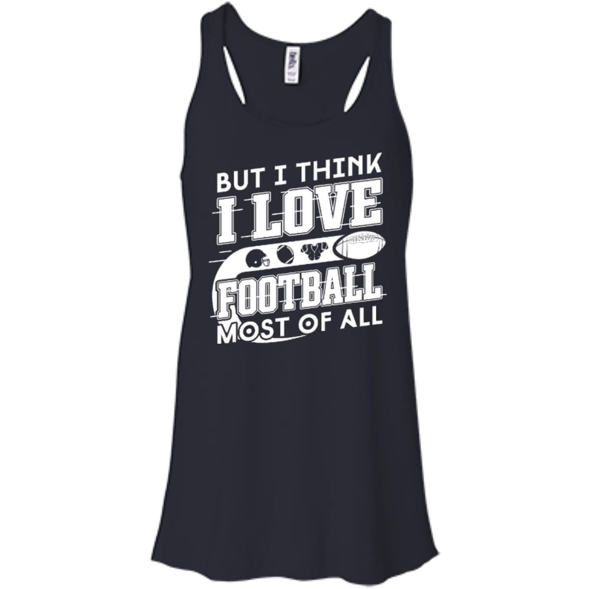 But I Think I Love Football Most Of All-T-Shirt & Hoodie-Women's Flowy Racerback Tank-Midnight