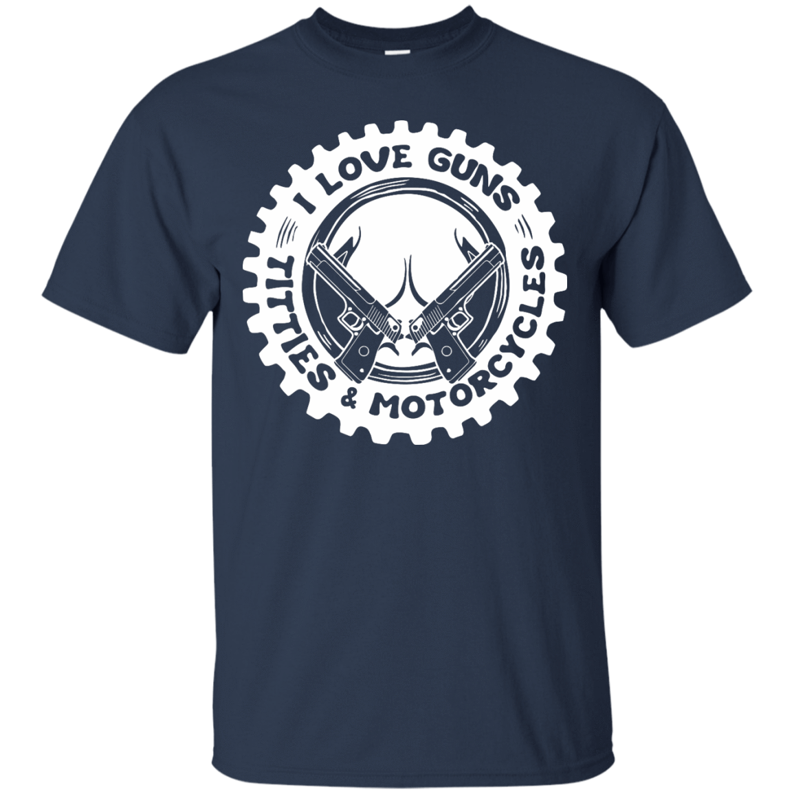 I Love Guns Titties Motorcycles-T-Shirt & Hoodie-Classic T-Shirt-Navy