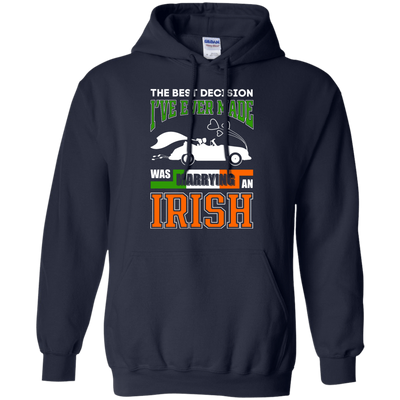 I've Ever Made Was Marrying An Irish-T-Shirt & Hoodie-Pullover Hoodie-Navy