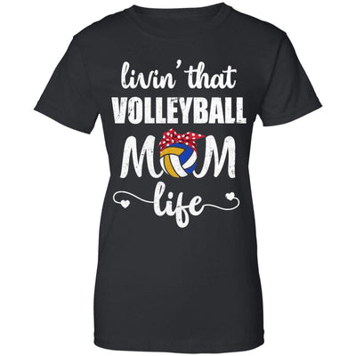 Living That Volleyball Mom Life Mothers Day Gifts-T-Shirt & Tank Top-Women's T-Shirt-Black
