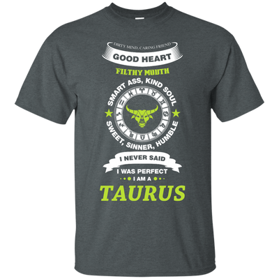 I Never Said I Was Perfect I Am A TAURUS-T-Shirt & Hoodie-Classic T-Shirt-Dark Heather